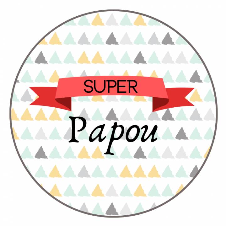 Super Papou - Badge Famille