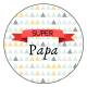 Super Papa - Badge + Carte Annonce Grossesse