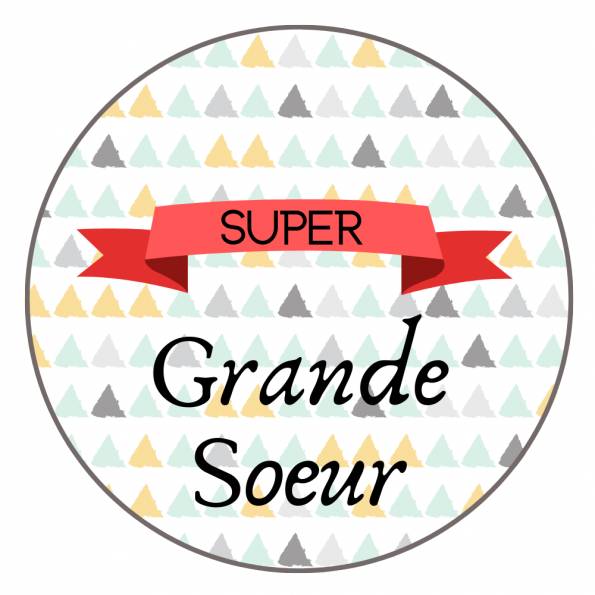 Super Grande Soeur - Badge + Carte Annonce Grossesse