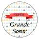 Super Grande Soeur - Badge + Carte Joyeux Anniversaire