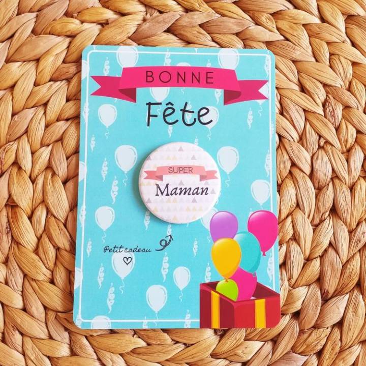 Super Maman - Badge + Carte Bonne Fête